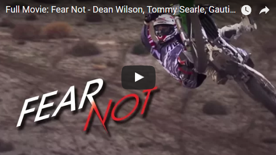Full Movie: Fear Not - Dean Wilson, Tommy Searle, Gautier Paulin, Jeremy McGrath [HD]